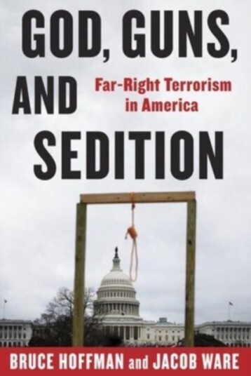 God, Guns, and Sedition FarRight Terrorism in America God, Guns, and Sedition FarRight Terrorism in America
