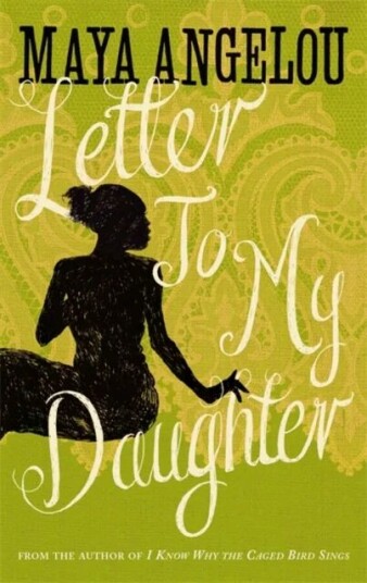 Letter To My Daughter Av Dr Maya Angelou
