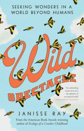 Wild Spectacle Av Janisse Ray