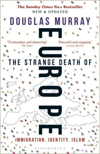 The Strange Death Of Europe Av Douglas Murray