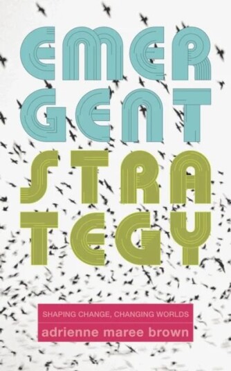 Emergent Strategy Av Adrienne Maree Brown
