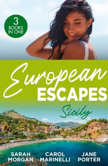 European Escapes: Sicily The Sicilian Doctor's Proposal / the Sicilian's Surprise LoveChild / a Dark Sicilian Secret