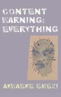 Emezi Akwaeke Content Warning: Everything