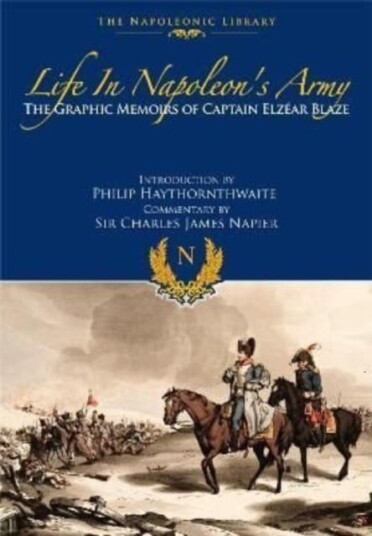 Life In Napoleon'S Army Av Elzear Blaze