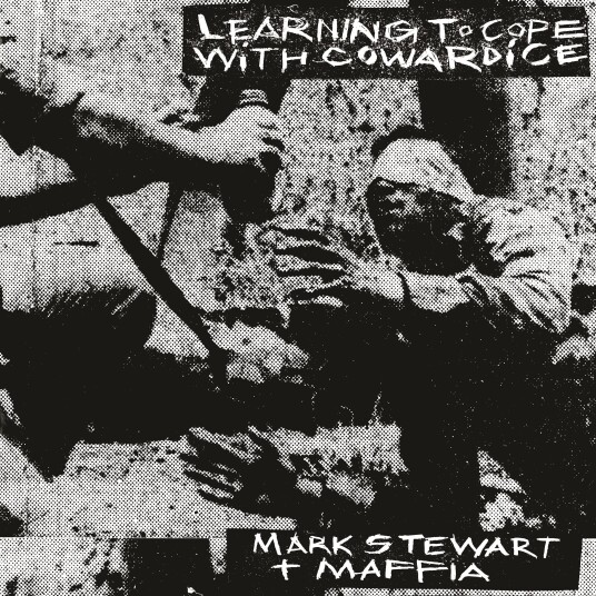 Mark Stewart & The Maffia Learning To Cope With Cowardice LP/Vinyl Mark Stewart & The Maffia Learning To Cope With Cowardice LP/Vinyl