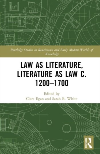 Law as Literature Literature as Law c. 1200–1700