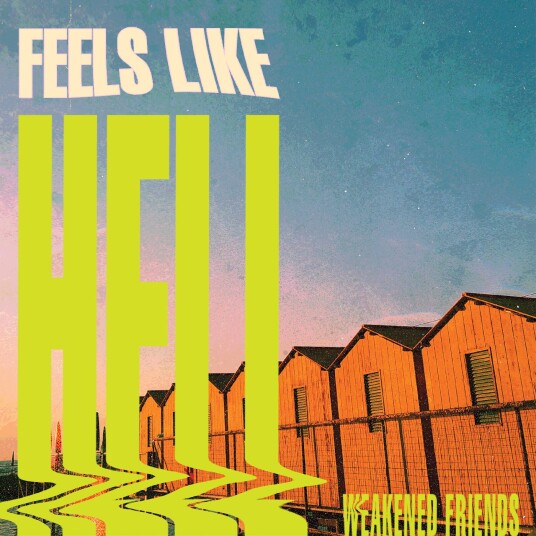 Weakened Friends Feels Like Hell LP/Vinyl