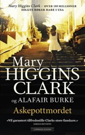 Askepottmordet Av Alafair Burke, Mary Higgins Clark