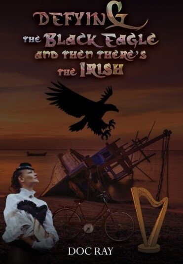 Defying the Black Eagle and Then There’s the Irish Defying the Black Eagle and Then There’s the Irish