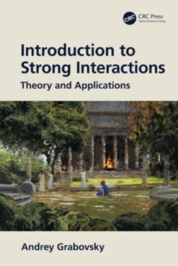 Introduction To Strong Interactions Av Andrey Grabovsky