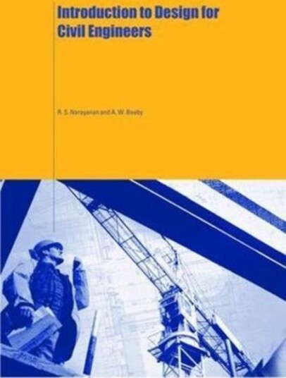 Introduction To Design For Civil Engineers Av A.W. Beeby