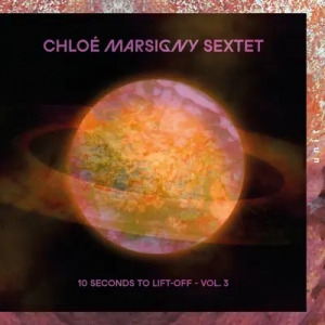 Chloé Marsigny 10 Seconds To LiftOff Vol. 3 CD
