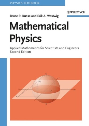 Mathematical Physics Applied Mathematics for Scientists and Engineers