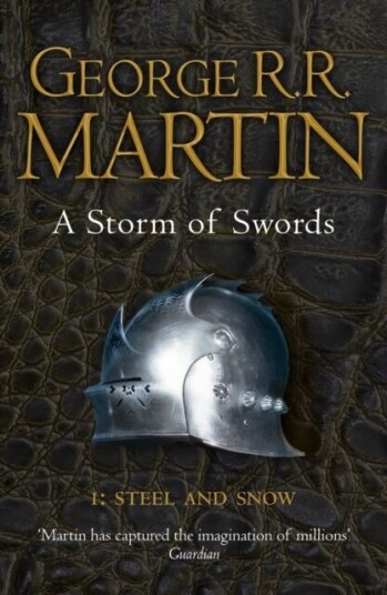 A Storm Of Swords: Part 1 Steel And Snow Av George R.R. Martin A Storm Of Swords: Part 1 Steel And Snow Av George R.R. Martin