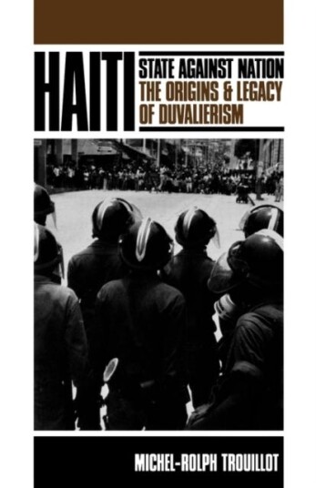 Haiti: State Against Nation Av Michel-Rolph Trouillot
