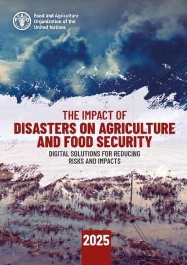 The Impact of Disasters on Agriculture and Food Security 2025