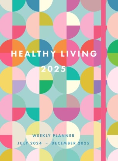 Healthy Living 2025 Weekly Planner Healthy Living 2025 Weekly Planner