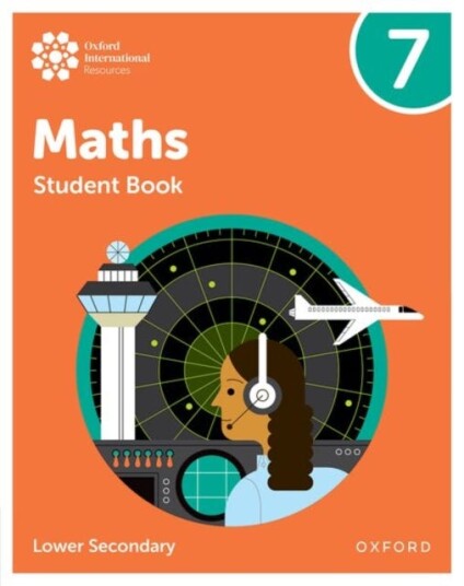 Oxford International Maths: Student Book 7 (Lower Secondary) Oxford International Maths: Student Book 7 (Lower Secondary)