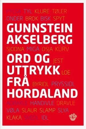 Ord Og Uttrykk Frå Hordaland Av Gunnstein Akselberg