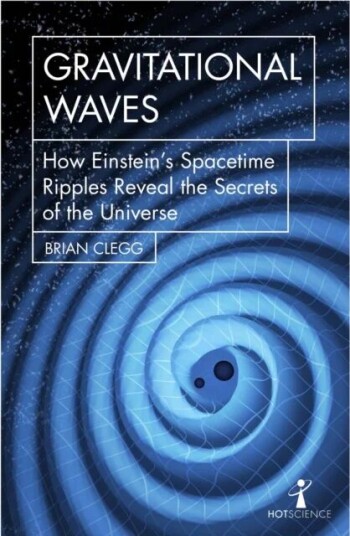 Gravitational Waves Av Brian Clegg Gravitational Waves Av Brian Clegg