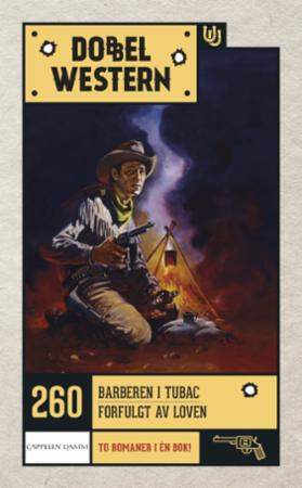 Barberen i Tubac ; Forfulgt av loven Barberen i Tubac ; Forfulgt av loven