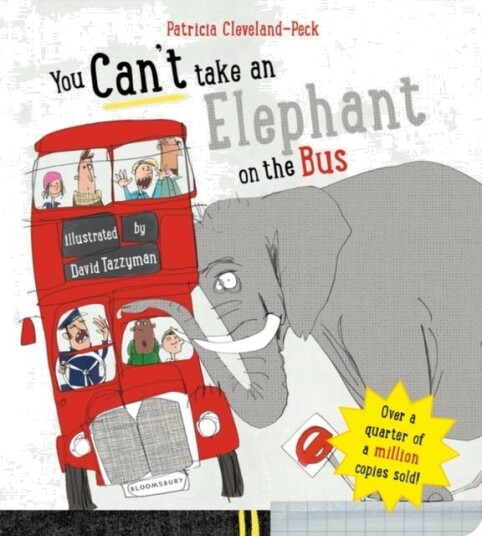 You Can't Take An Elephant On the Bus