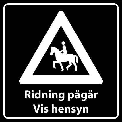 Skilt   Privatrettslig   Ridning pågår