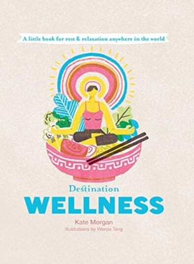 Destination Wellness Av Kate Morgan