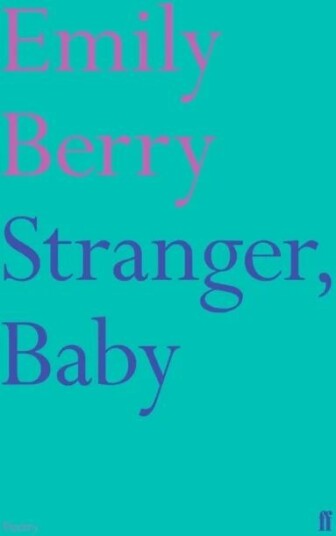 Stranger, Baby Av Emily Berry Stranger, Baby Av Emily Berry