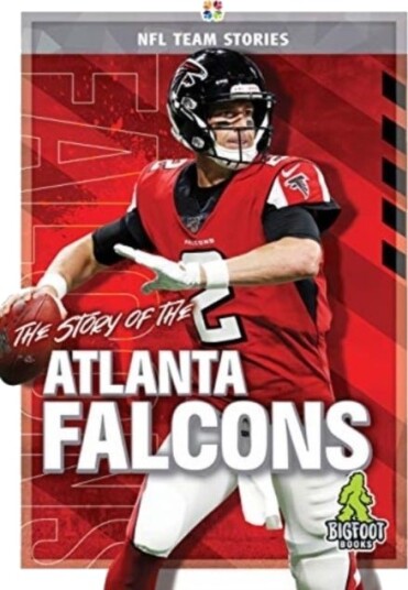 The Story of the Atlanta Falcons The Story of the Atlanta Falcons