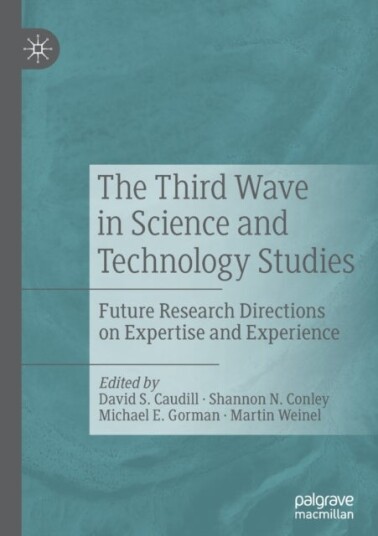 The Third Wave in Science and Technology Studies The Third Wave in Science and Technology Studies