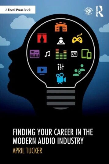 Finding Your Career In The Modern Audio Industry Av April Tucker