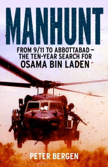 Manhunt  From 9/11 to Abbottabad  the TenYear Search for Osama bin Laden