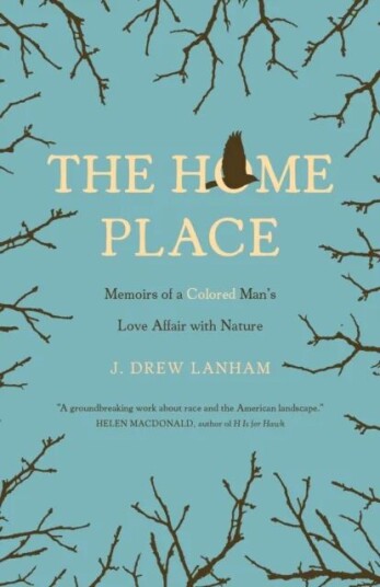 The Home Place Av J. Drew Lanham
