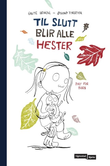 Til Slutt Blir Alle Hester Av Gaute Heivoll