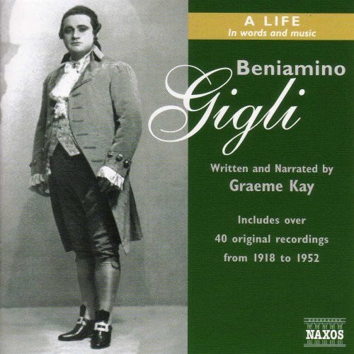 Beniamino Gigli Giulio Tomei Licia Albanese Lucrezia Bori Maria Caniglia Maria Zamboni Toti Dal Monte Alfredo Catalani Arrigo Boito Arthur Sullivan Enrico Cannio Ernesto De Curtis Graeme Kay Manlio Di Veroli SPOKEN WORD Teodoro Cottrau Lif