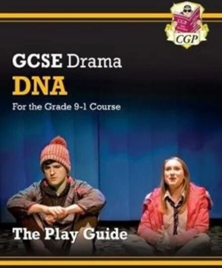 Gcse Drama Play Guide - Dna Av Cgp Books Gcse Drama Play Guide - Dna Av Cgp Books