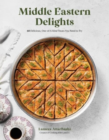 Middle Eastern Delights Av Lamees Attar-Bashi