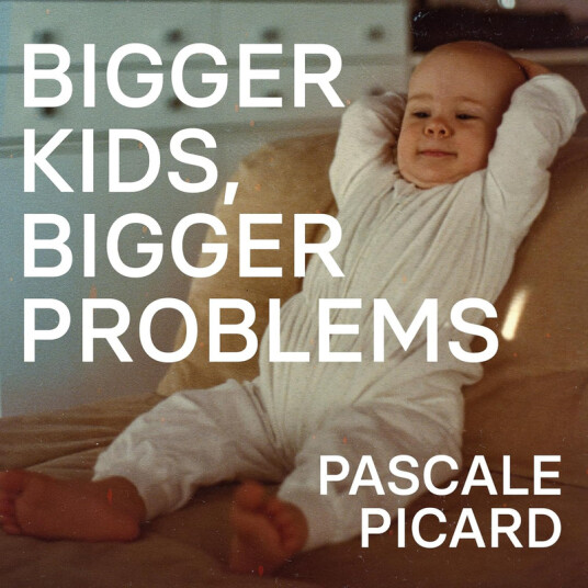 Pascale Picard Bigger Kids Bigger Problems CD