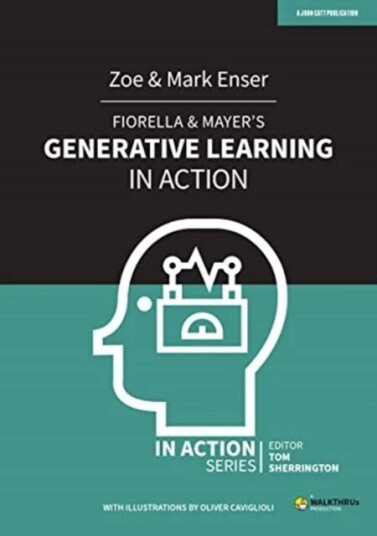 Fiorella & Mayer'S Generative Learning In Action Av Mark Enser, Zoe Enser