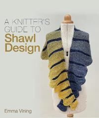 Knitter'S Guide To Shawl Design Av Emma Vining