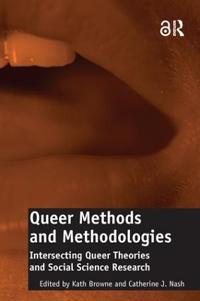 Browne Kath Queer Methods and Methodologies