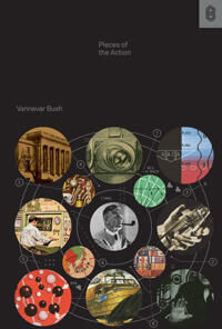Bush Vannevar Pieces of the Action Bush Vannevar Pieces of the Action
