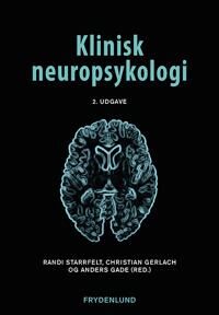 Klinisk nevropsykologi | Randi Starrfelt, Christian Gerlach og Anders Gade (red.) | Språk: Dansk
