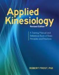 Applied Kinesiology, Revised Edition Av Robert Frost