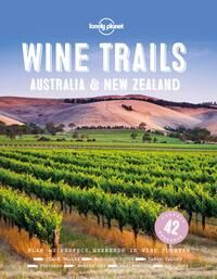 Lonely Planet Wine Trails - Australia & New Zealand Av Lonely Planet