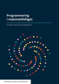 Programmering I Matematikkfaget Av Christoph Kirfel, Tor Espen Kristensen