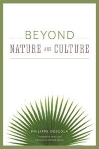 Beyond Nature And Culture Av Philippe Descola