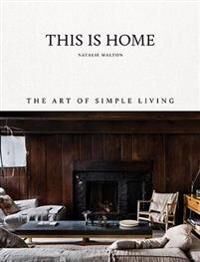 This Is Home av Natalie Walton - Innbundet Bok om Hjem og Hage This Is Home av Natalie Walton - Innbundet Bok om Hjem og Hage