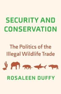 Security And Conservation Av Rosaleen Duffy